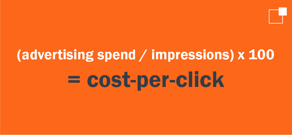 (ad spend / impressions) x 100 = CPC