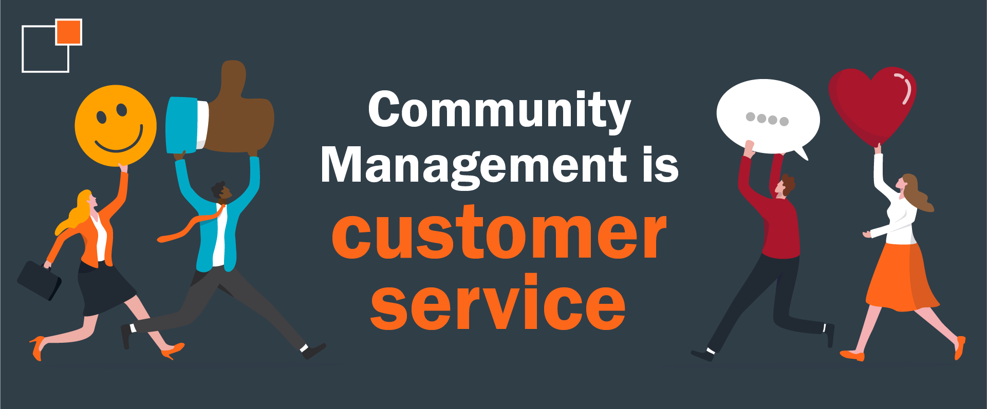 Community management is customer service