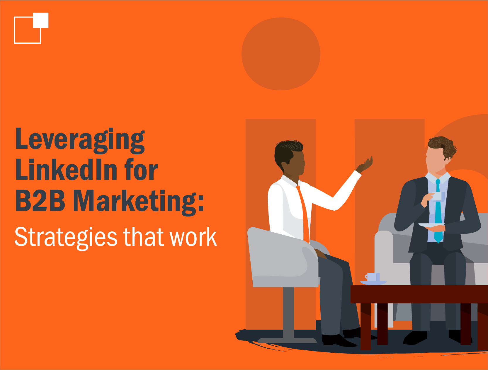 How B2B companies can use LinkedIn for lead generation